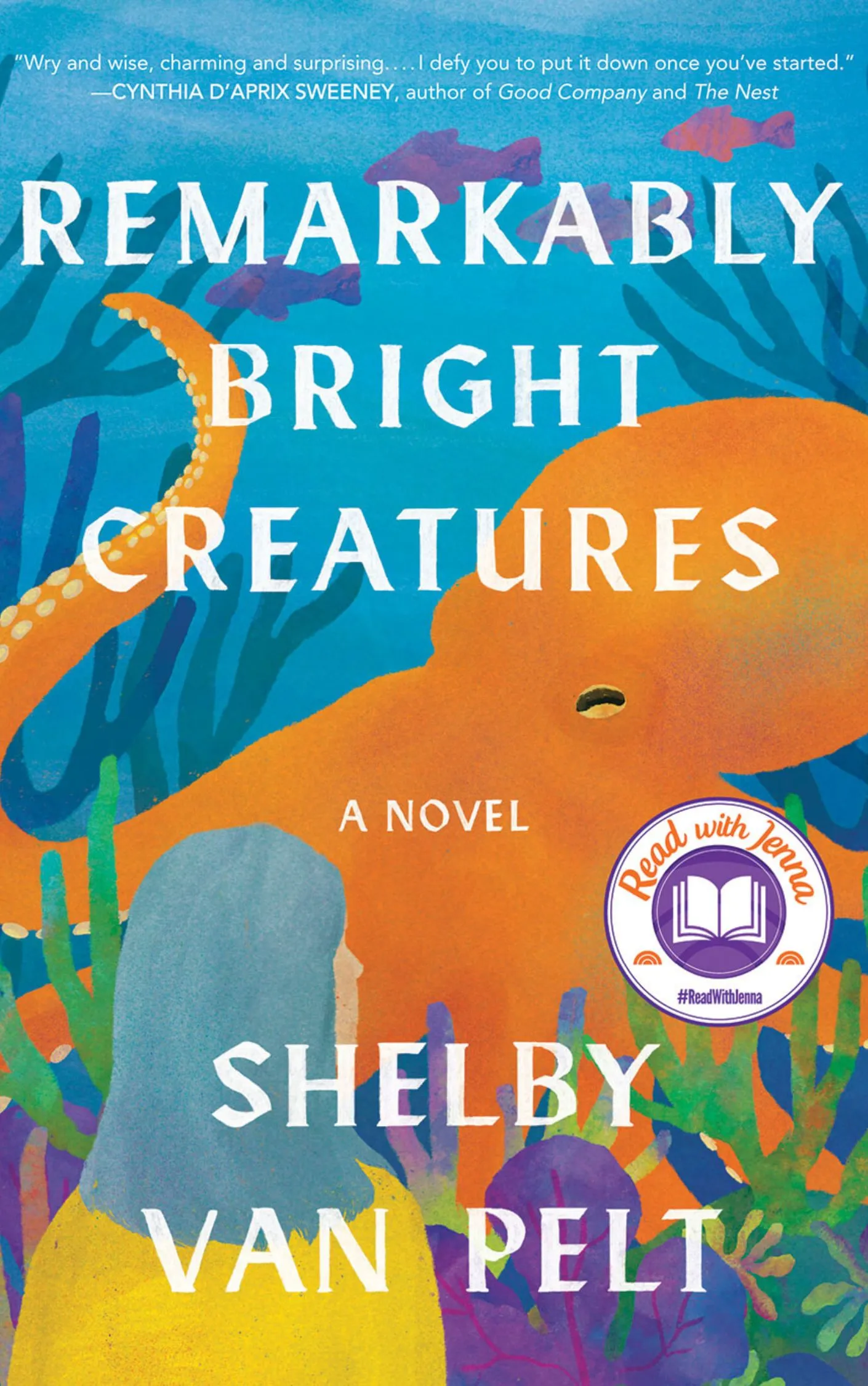 Remarkably Bright Creatures by Shelby Van Pelt