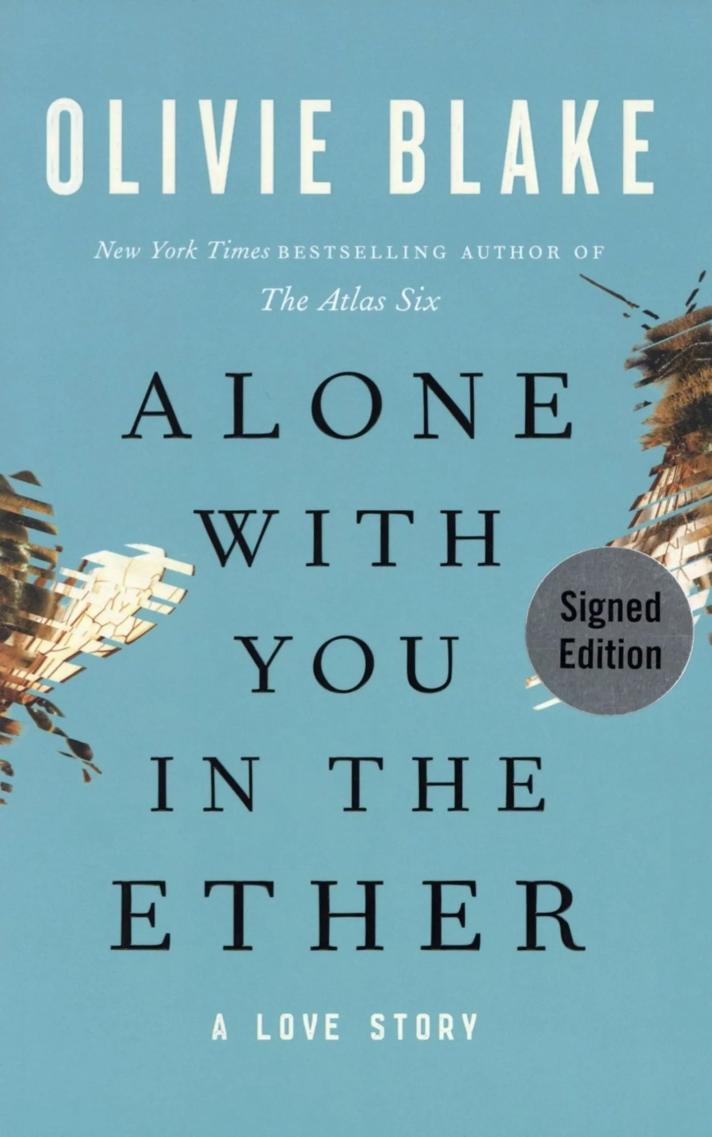 Alone with you in the ether by olivie blake