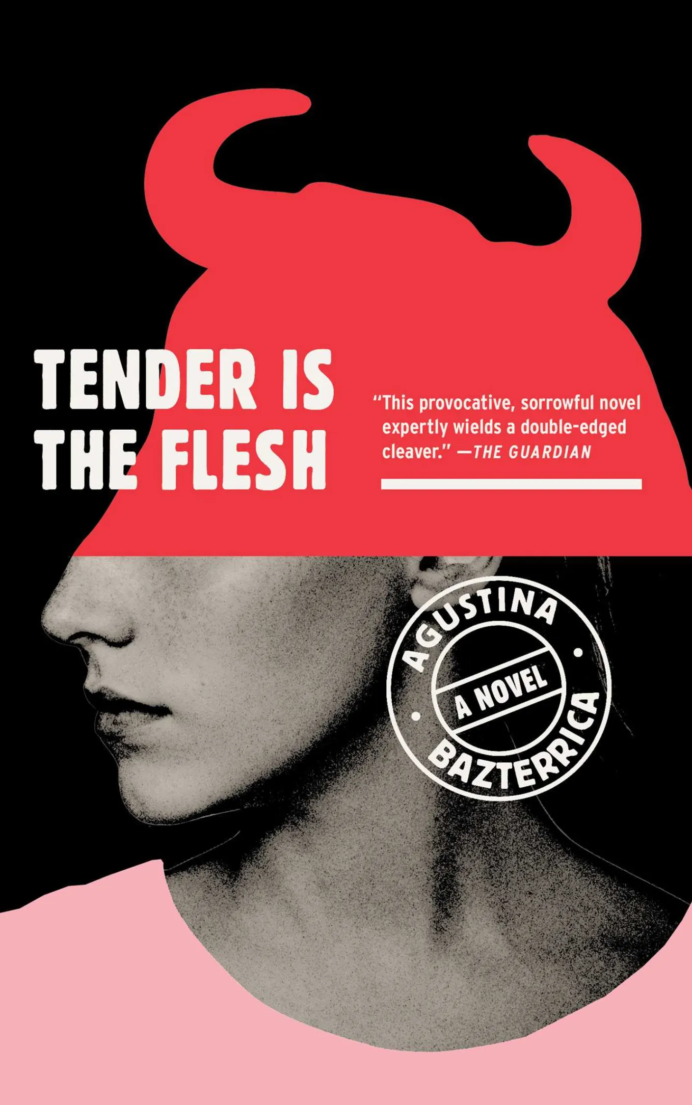 Book cover of Tender Is the Flesh by Agustina Bazterrica.