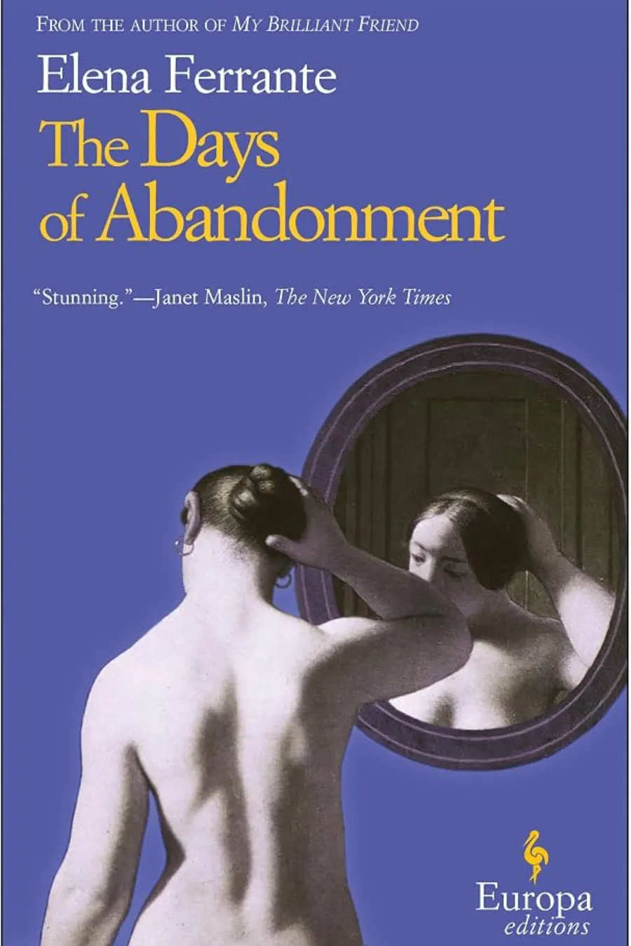 Book cover of The Days of Abandonment by Elena Ferrante, a psychological novel about a woman unraveling after her husband leaves.