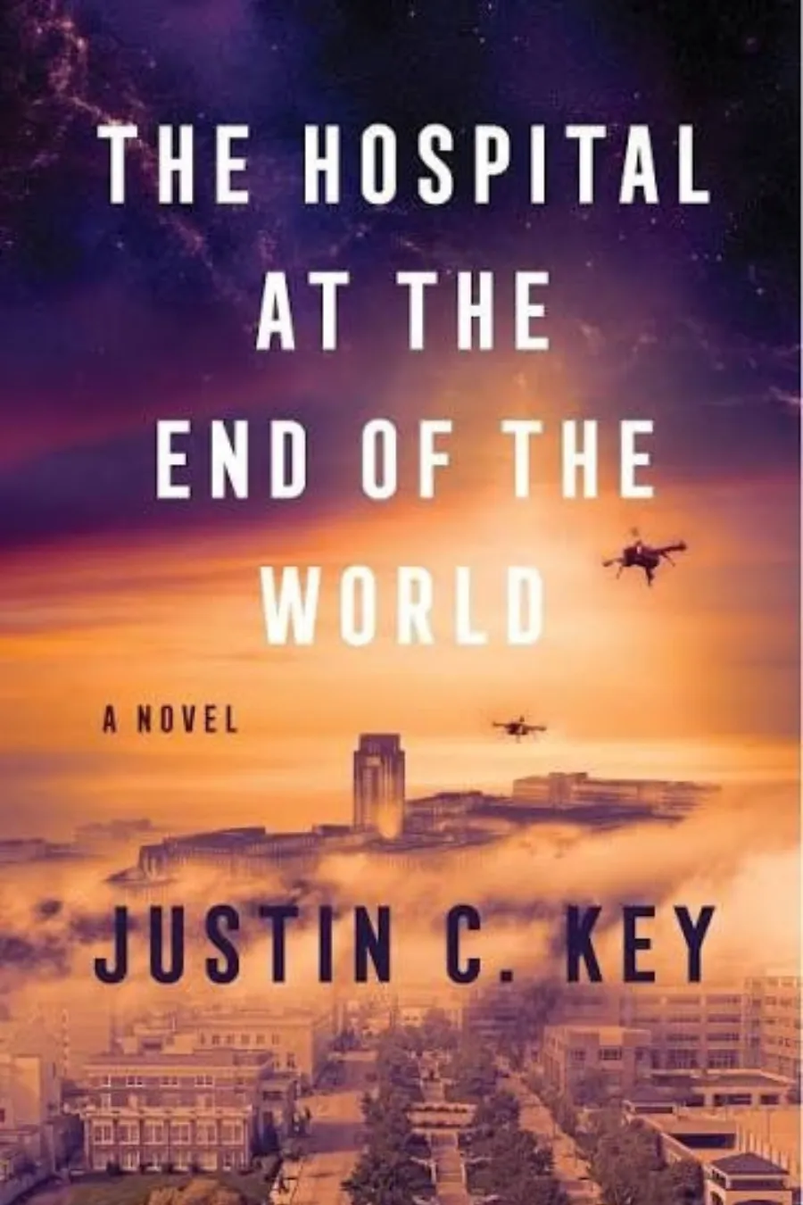 The Hospital at the End of the World by Justin C. Key, speculative fiction book